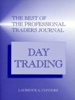 The Best of the Professional Traders Journal: Day Trading (Best of the Professional Traders Journal Series) 1893756009 Book Cover