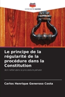 Le principe de la régularité de la procédure dans la Constitution (French Edition) 6207416007 Book Cover