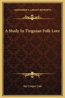 A study of Tinguian folk-lore 9364735757 Book Cover