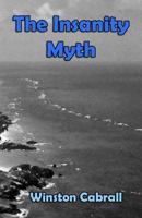The Insanity Myth 0994472013 Book Cover
