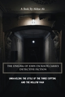 The Enigma of John Dickson Carr's Detective Fiction B0C6C626FY Book Cover