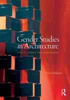 Gender Studies in Architecture: Space, Power and Difference 0415623006 Book Cover