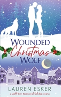 Wounded Christmas Wolf: A Small Town Paranormal Holiday Romance (Christmas Ranch Shifters) B0G2Y5B6H1 Book Cover
