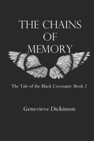 The Chains of Memory (The Tale of the Black Covenant) 1691022144 Book Cover