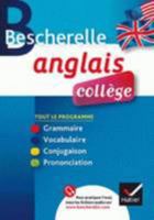 Bescherelle Anglais College: Tout-en-un sur la langue anglaise pour les collegiens (French Edition) 2218945258 Book Cover