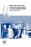 Local Economic and Employment Development (LEED) More Than Just Jobs: Workforce Development in a Skills-Based Economy 9264043276 Book Cover
