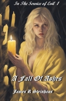 A Fall of Ashes (In Service to Evil) B0G454G51L Book Cover