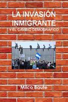 La invasi?n inmigrante y el cambio demogr?fico 0359750516 Book Cover
