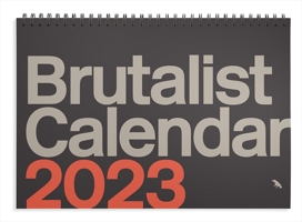 Brutalist Calendar 2023 1912018829 Book Cover