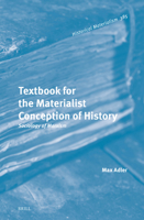 Textbook for the Materialist Conception of History: Sociology of Marxism (Historical Materialism Book) 9004762027 Book Cover