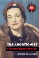 The Abortionist: A Woman against the Law 0520204026 Book Cover