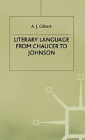 Literary Language from Chaucer to Johnson 0333217047 Book Cover