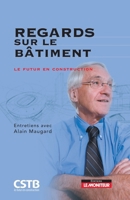Regards sur le bâtiment: Le futur en construction (French Edition) 2281113396 Book Cover