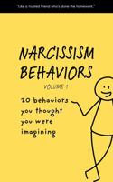 Narcissism Behaviors – Volume 1: 20 Behaviors You Thought You Were Imagining 1735798649 Book Cover