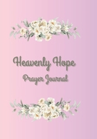 Heavenly Hope Prayer Journal B0DRT7HVJ1 Book Cover