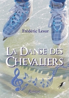La danse des chevaliers 2381570691 Book Cover