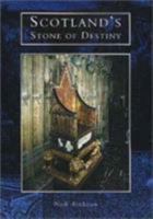 Scotland's Stone of Destiny: Myth, History & Nationhood 0752414658 Book Cover