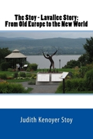 The Stoy-Lavallee Story: From Old Europe to the New World 1518752330 Book Cover
