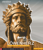 Richard Lowenherz: Konig - Ritter - Gefangener 3795431654 Book Cover