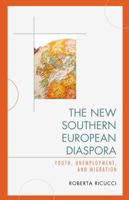 New Southern European Diaspora: Youth, Unemployment, and Migration 1498552633 Book Cover