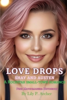 Love Drops: Shay and Austen (Pink Matchmakers: Sweet on Main) B0GY54K5ZS Book Cover