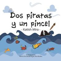 Dos piratas y un pincel (Cuentos de Katish Mira) 1986568261 Book Cover