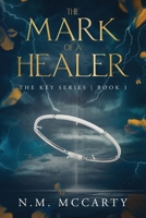 The Mark of a Healer: The Key Series B0FMYXDRV3 Book Cover