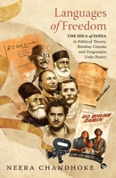 Languages of Freedom: The Idea of India in Political Theory, Bombay Cinema and Progressive Urdu Poetry 9354477852 Book Cover