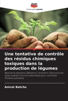 Une tentative de contrôle des résidus chimiques toxiques dans la production de légumes (French Edition) 6208389038 Book Cover