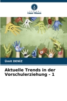 Aktuelle Trends in der Vorschulerziehung - 1 6205737671 Book Cover