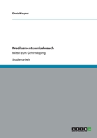 Medikamentenmissbrauch: Mittel zum Gehirndoping 3656186278 Book Cover