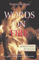 Words on Fire: One Woman's Journey into the Sacred 015698363X Book Cover