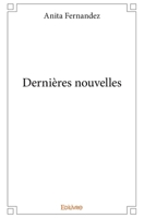 Dernières nouvelles (French Edition) 2334116122 Book Cover