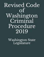 Revised Code of Washington Criminal Procedure 2019 1083084909 Book Cover