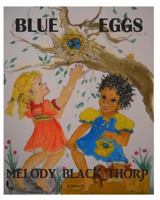 Blue Eggs: The Adventures of Ferdamay & Annabell 1490599525 Book Cover
