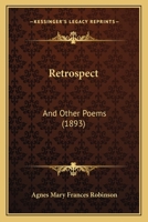 Retrospect: And Other Poems 1166938816 Book Cover