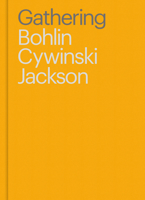 Gathering: Bohlin Cywinski Jackson 1943532184 Book Cover