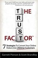 The Trust Factor: 7 Strategies To Convert Your Online Visitors Into Lifetime Customers 061556027X Book Cover