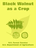 Black Walnut As a Crop 1410222934 Book Cover
