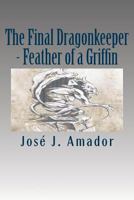 Feather of a Griffin 1502526875 Book Cover