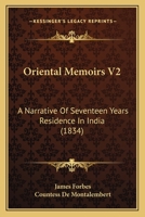 Oriental Memoirs V2: A Narrative Of Seventeen Years Residence In India 110413361X Book Cover