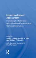 Improving Impact Assessment: Increasing the Relevance and Utilization of Scientific and Technical Information 0367019957 Book Cover
