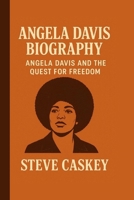 ANGELA DAVIS: ANGELA DAVIS AND THE QUEST FOR FREEDOM B0FR8NVVPS Book Cover