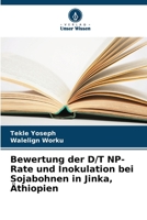 Bewertung der D/T NP-Rate und Inokulation bei Sojabohnen in Jinka, Äthiopien 6206061647 Book Cover