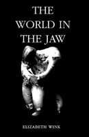 The World in the Jaw B0GSSDVTSY Book Cover