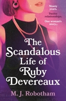 The Scandalous Life of Ruby Devereaux 1035901102 Book Cover