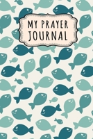 My Prayer Journal: Fish Daily Prayer / Gratitude Journal | 110 Days | 6 x 9 1713029782 Book Cover