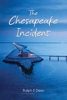 The Chesapeake Incident 1637642830 Book Cover