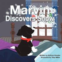 Marvin Discovers Snow 1452005907 Book Cover