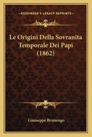 Le Origini Della Sovranita Temporale Dei Papi (1862) 1160168407 Book Cover